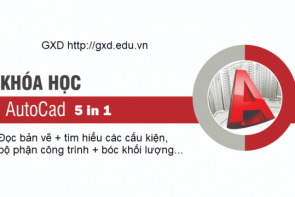 Khóa học AutoCad 5 trong 1 đọc bản vẽ bóc khối lượng